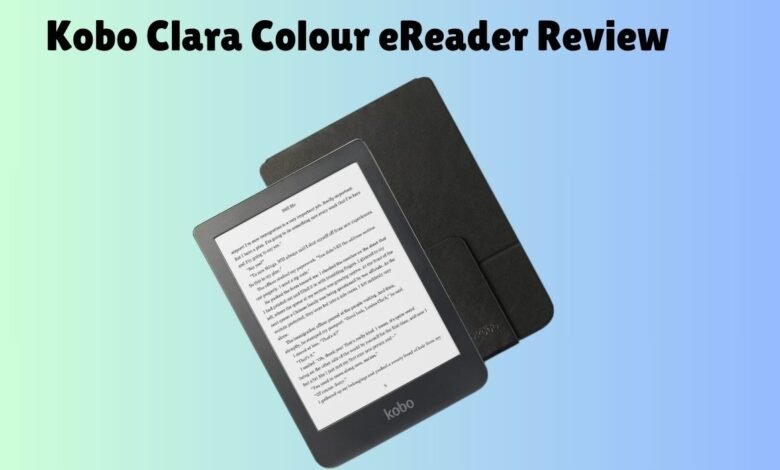 Kobo Clara Colour eReader Review