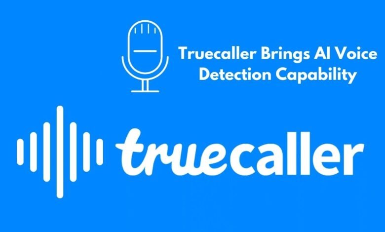 Truecaller Brings AI Voice Detection Capability